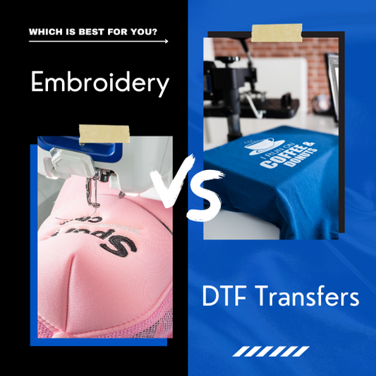 Embroidery or DTF Transfer - What is the Best Choice For Me