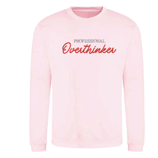 Professional Overthinker Sweatshirt