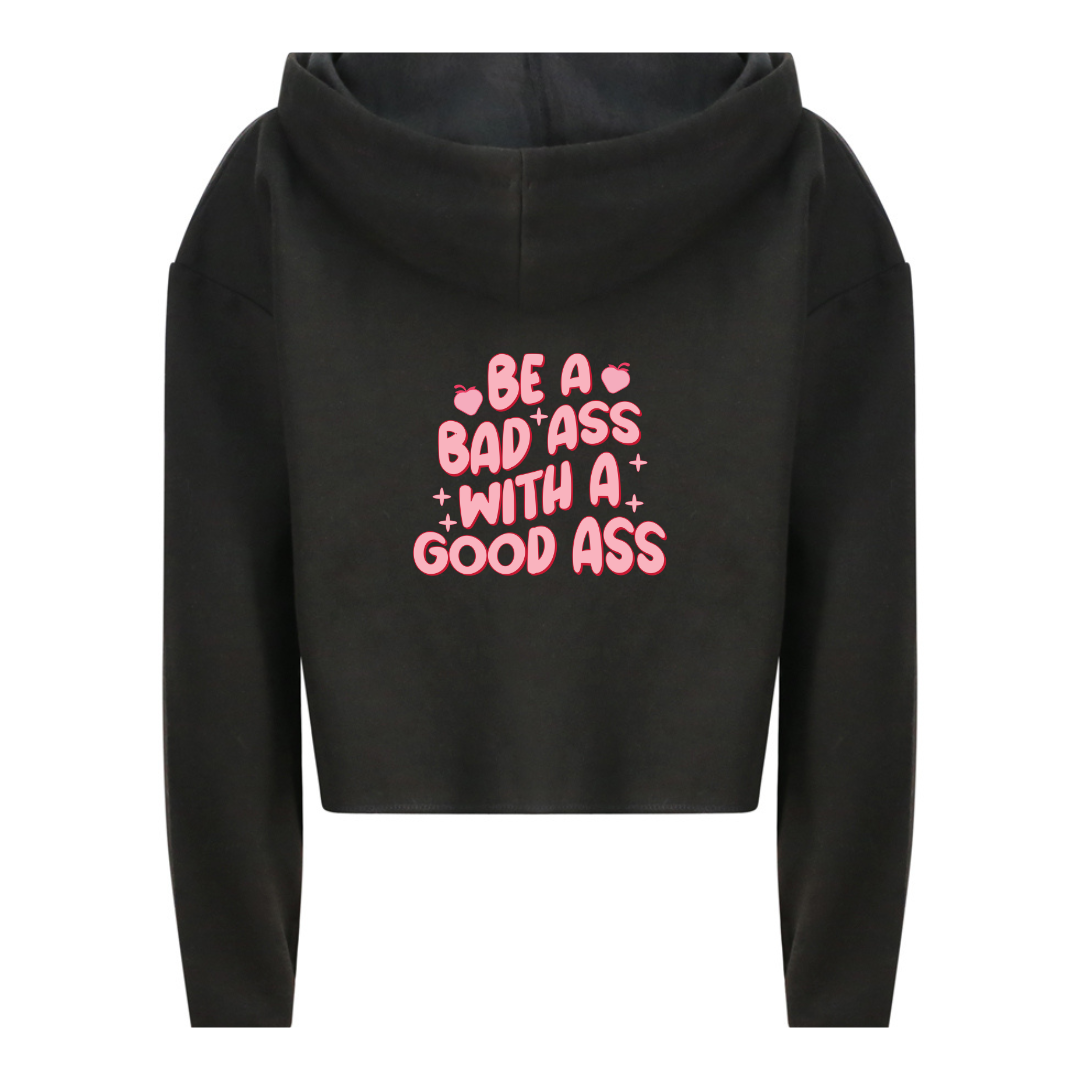 Be A Bad Ass Cropped Hoodie