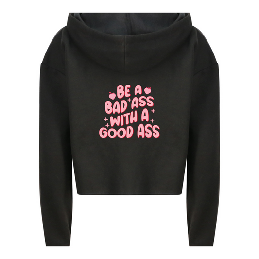 Be A Bad Ass Cropped Hoodie