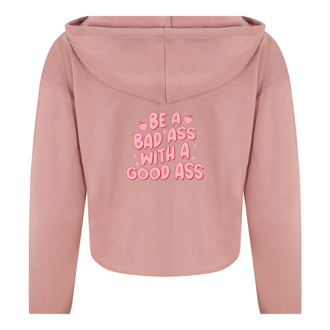 Be A Bad Ass Cropped Hoodie