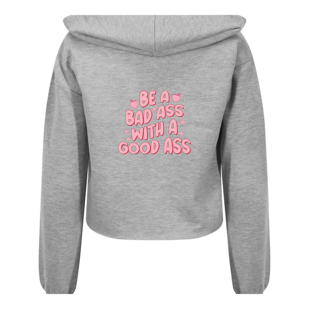 Be A Bad Ass Cropped Hoodie