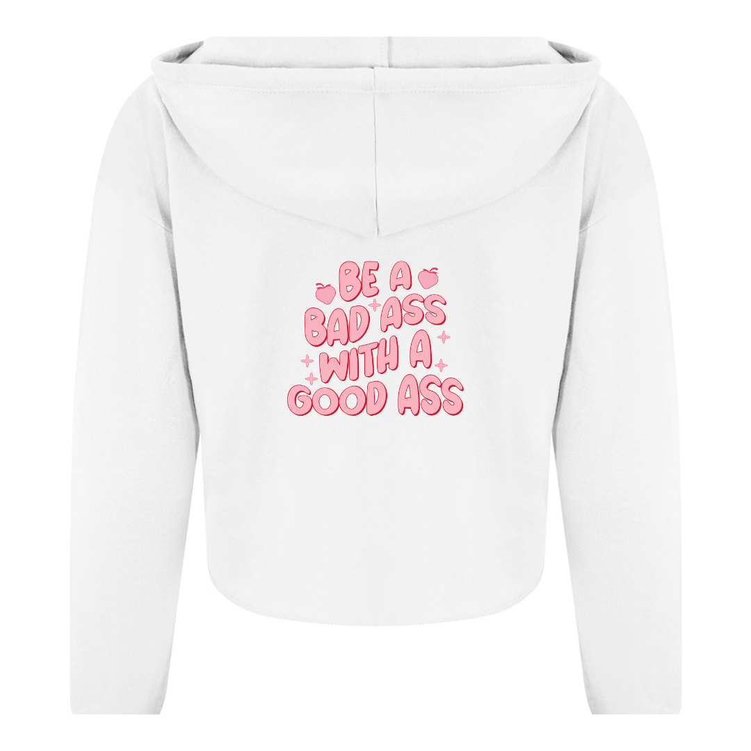 Be A Bad Ass Cropped Hoodie