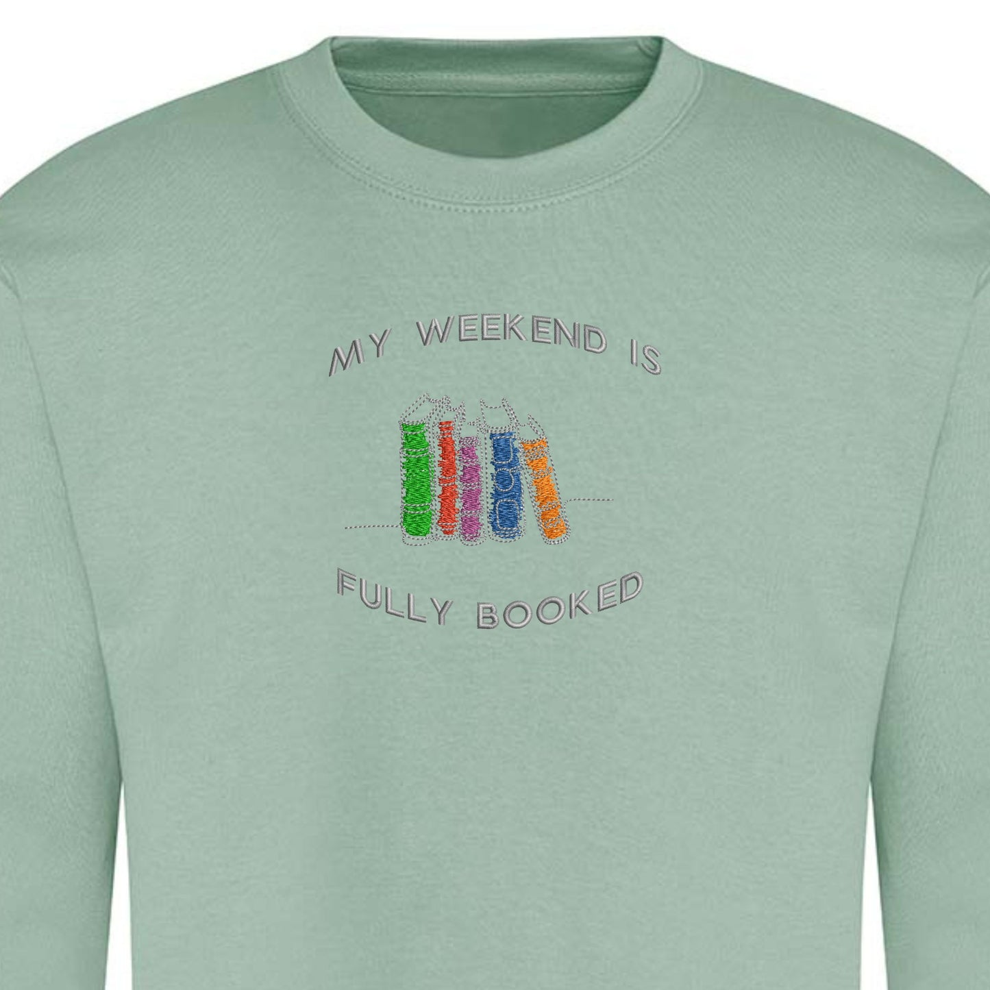 My Weekend Is Fully Booked Sweatshirt