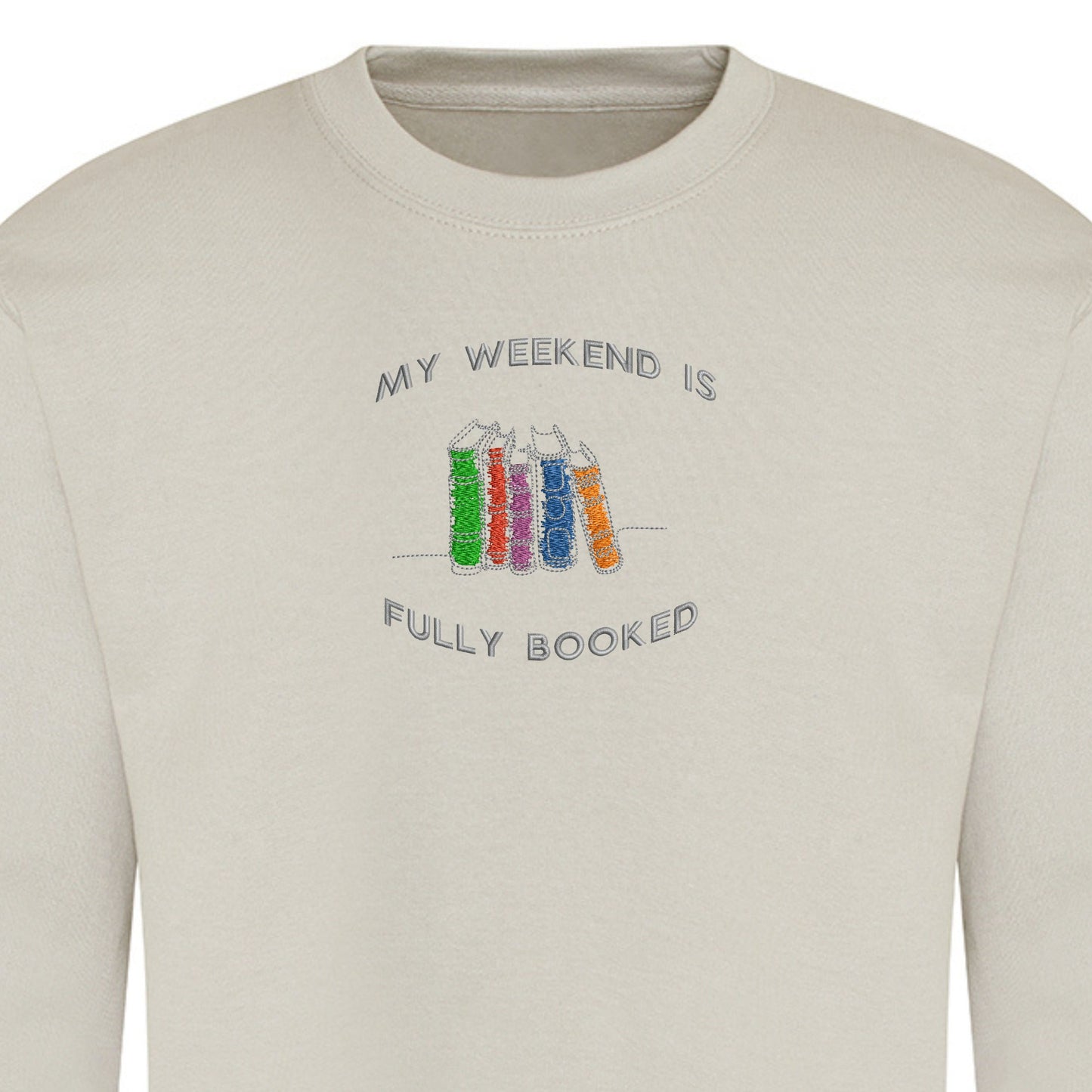 My Weekend Is Fully Booked Sweatshirt